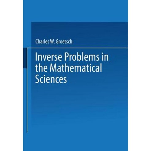 Inverse Problems in the Mathematical Sciences Paperback, Vieweg+teubner Verlag