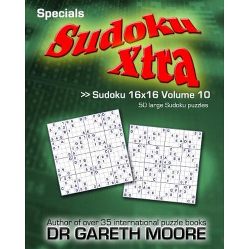 Sudoku 16x16 Volume 10: Sudoku Xtra Specials Paperback, Createspace