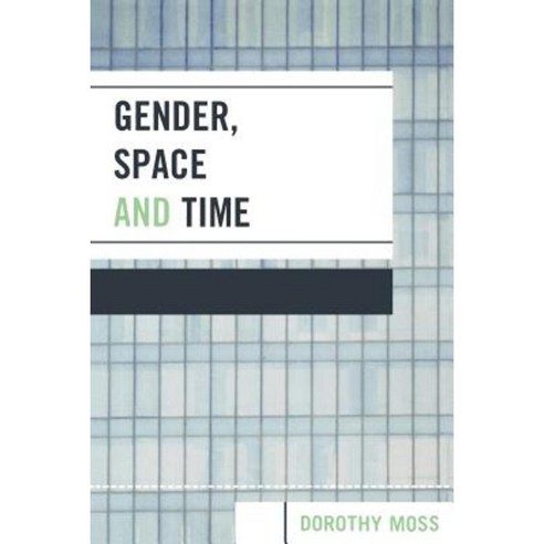 Gender Space and Time: Women and Higher Education Paperback, Lexington Books
