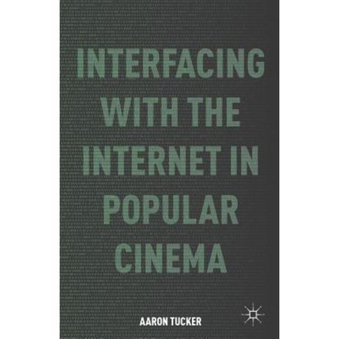 Interfacing with the Internet in Popular Cinema Paperback, Palgrave MacMillan