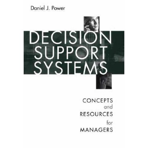 Decision Support Systems: Concepts and Resources for Managers Hardcover, Praeger