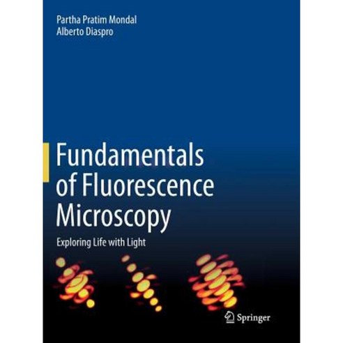 Fundamentals of Fluorescence Microscopy: Exploring Life with Light Paperback, Springer