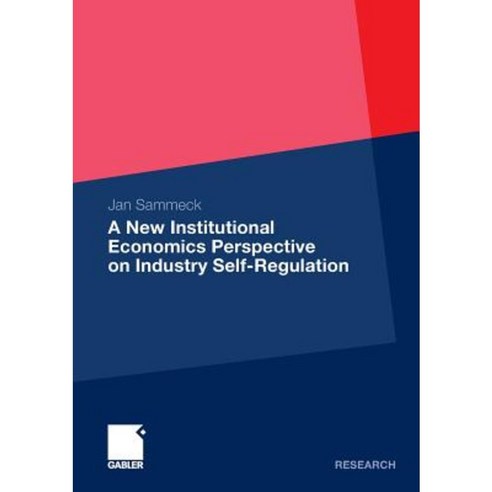 A New Institutional Economics Perspective on Industry Self-Regulation Paperback, Gabler Verlag