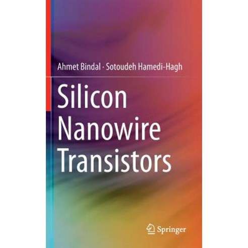Silicon Nanowire Transistors Hardcover, Springer