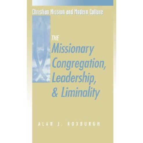 Missionary Congregation Leadership and Liminality Paperback, Continnuum-3pl