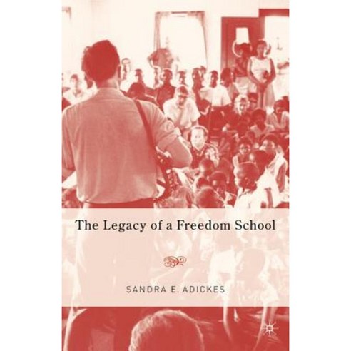 The Legacy of a Freedom School Paperback, Palgrave MacMillan