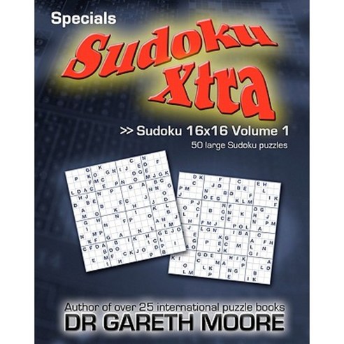 Sudoku 16x16 Volume 1: Sudoku Xtra Specials Paperback, Createspace