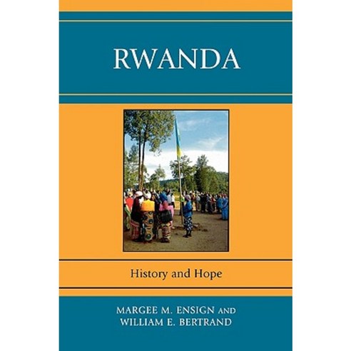 Rwanda: History and Hope Paperback, University Press of America