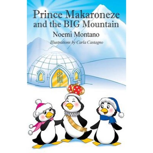 Prince Makaroneze and the Big Mountain Paperback, Outskirts Press