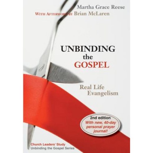 Unbinding the Gospel: Real Life Evangelism Paperback, Chalice Press