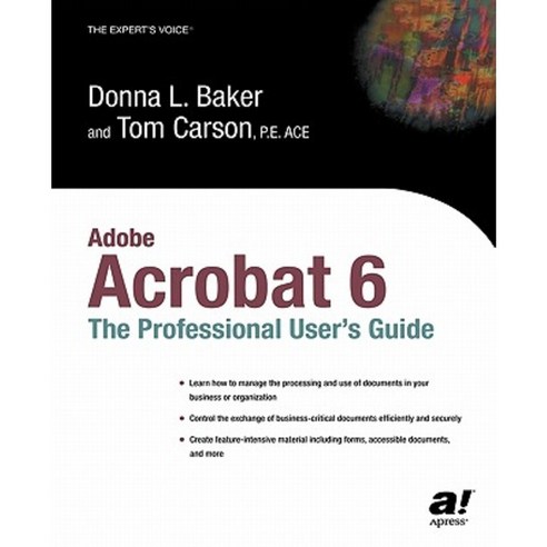 Adobe Acrobat 6: The Professional User''s Guide Paperback, Apress