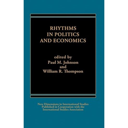 Rhythms in Politics and Economics Hardcover, Praeger Publishers