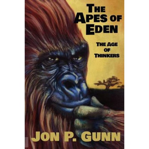 The Apes of Eden - The Age of Thinkers: The Age of Thinkers Paperback, Icrew Digital Productions