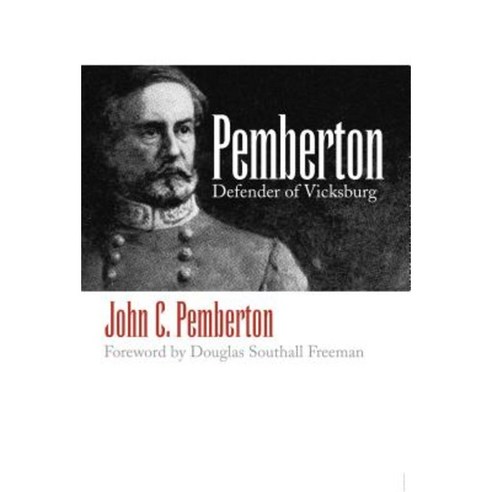 Pemberton: Defender of Vicksburg Paperback, University of North Carolina Press