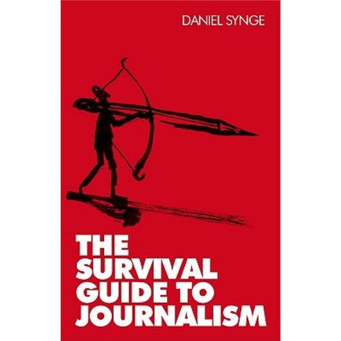 The Survival Guide to Journalism Paperback, Open University Press