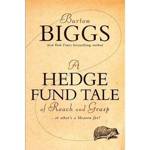 A Hedge Fund Tale of Reach and Grasp: ...or What''s a Heaven For? Hardcover, Wiley