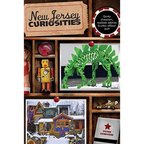 New Jersey Curiosities: Quirky Characters Roadside Oddities & Other Offbeat Stuff Paperback, Globe Pequot Press