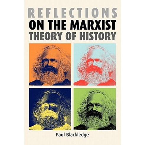 Reflections on the Marxist Theory of History Paperback, Manchester University Press