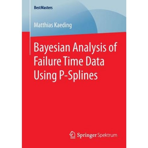 Bayesian Analysis of Failure Time Data Using P-Splines Paperback, Springer Spektrum