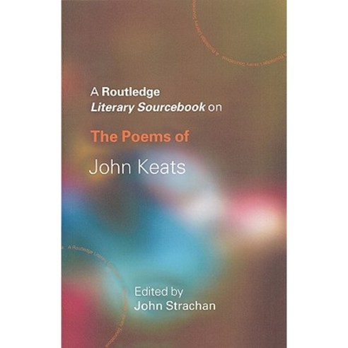 The Poems of John Keats: A Routledge Study Guide and Sourcebook Paperback