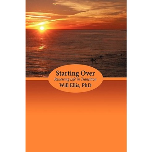 Starting Over: Renewing Life in Transition Paperback, iUniverse