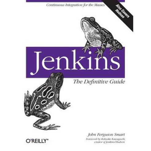 Jenkins: The Definitive Guide Paperback, O''Reilly Media