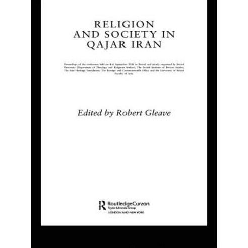 Religion and Society in Qajar Iran Paperback, Routledge