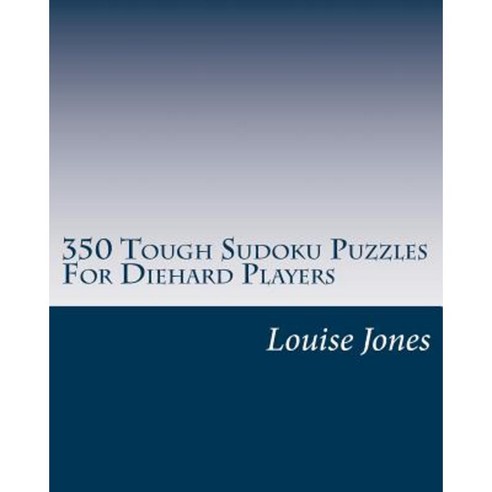 350 Tough Sudoku Puzzles for Diehard Players Paperback, Magnificent Milestones, Incorporated