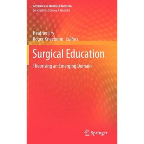 Surgical Education: Theorising an Emerging Domain Hardcover, Springer