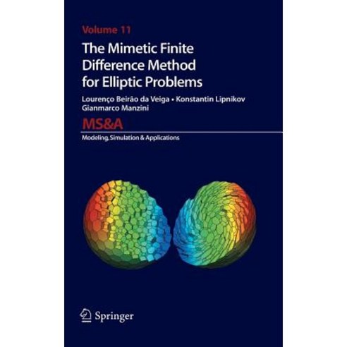 The Mimetic Finite Difference Method for Elliptic Problems Hardcover, Springer