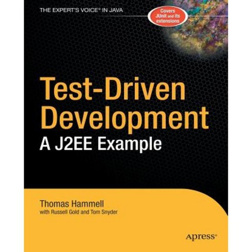 Test-Driven Development: A J2EE Example Paperback, Apress
