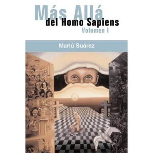 Mas Alla del Homo Sapiens – Vol I ( Beyond the Homo Sapiens – Vol I) Paperback, Trafford Publishing