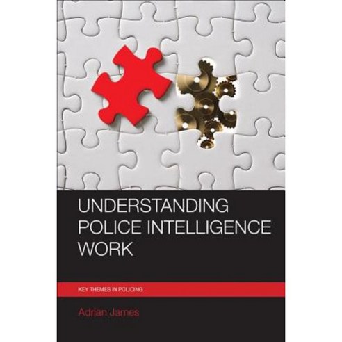 Understanding Police Intelligence Work Paperback, Policy Press
