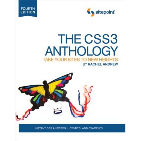 The Css3 Anthology: Take Your Sites to New Heights Paperback, Sitepoint