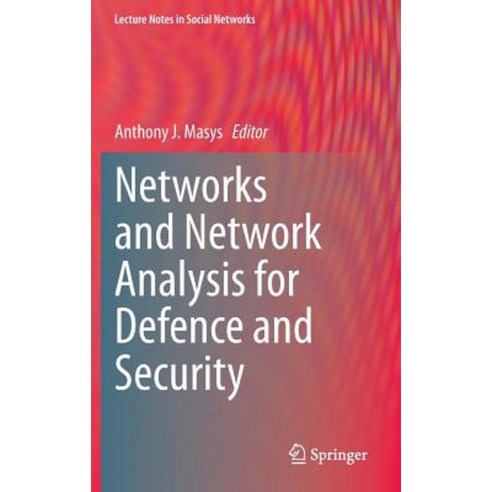 Networks and Network Analysis for Defence and Security Hardcover, Springer