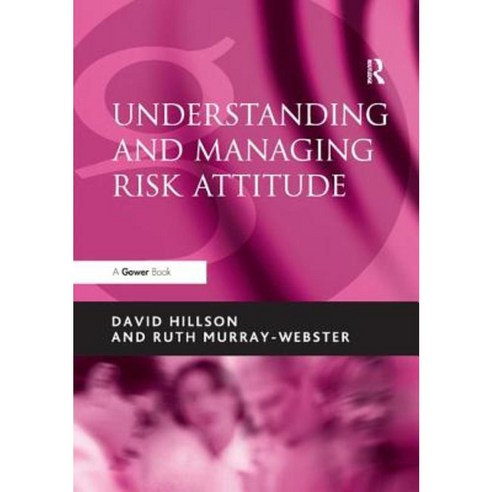 Understanding and Managing Risk Attitude Paperback, Routledge