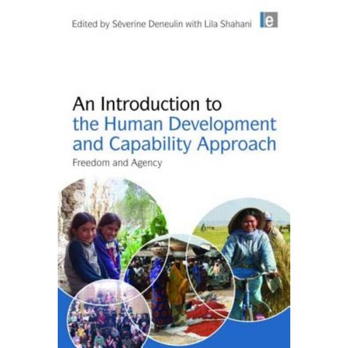 An Introduction to the Human Development and Capability Approach: Freedom and Agency Paperback, Routledge