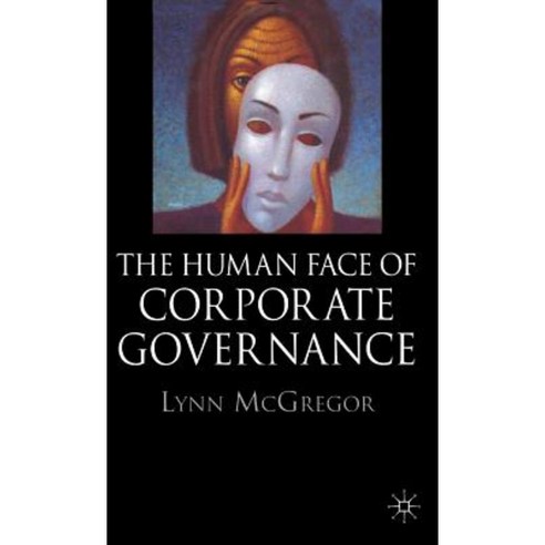The Human Face of Corporate Governance Hardcover, Palgrave MacMillan