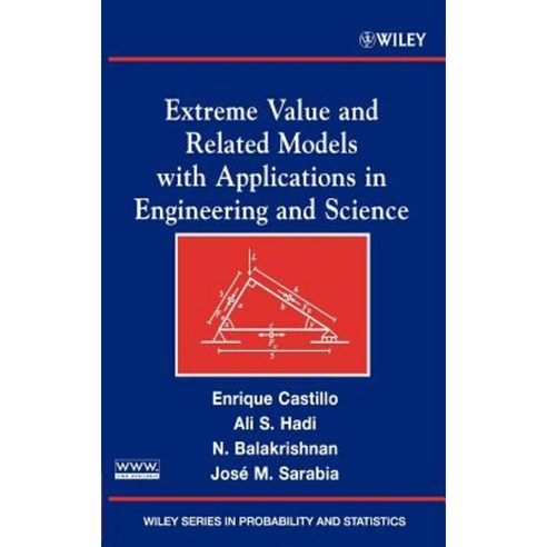 Extreme Value and Related Models with Applications in Engineering and ...