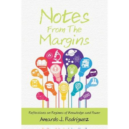 Notes from the Margins: Reflections on Regimes of Knowledge and Power Paperback, Public Square Press