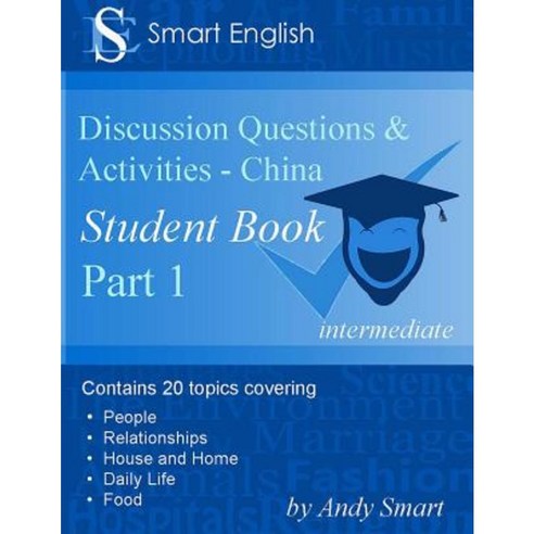 Smart English -Discussion Questions & Activities - China: Student Book Part 1 Paperback, Andy Smart