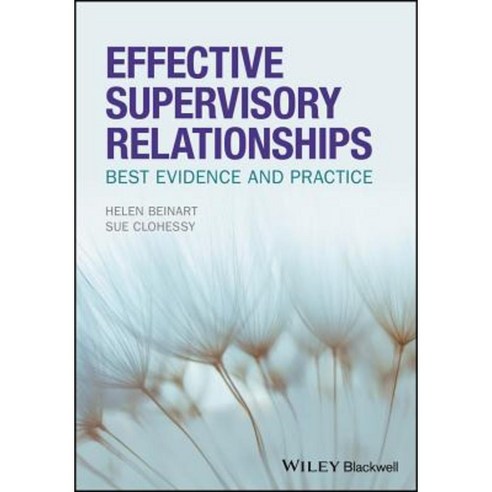 Effective Supervisory Relationships: Best Evidence and Practice Paperback, Wiley-Blackwell