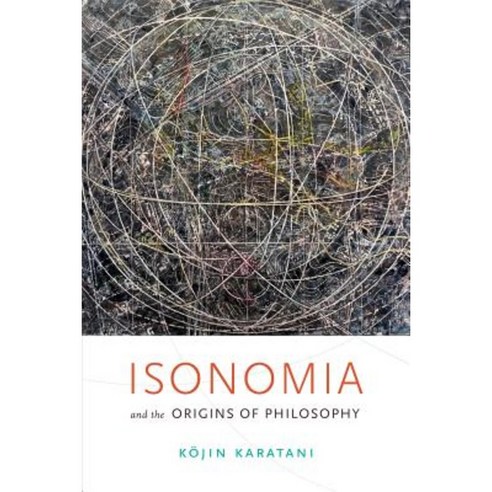Isonomia and the Origins of Philosophy, Duke Univ Pr