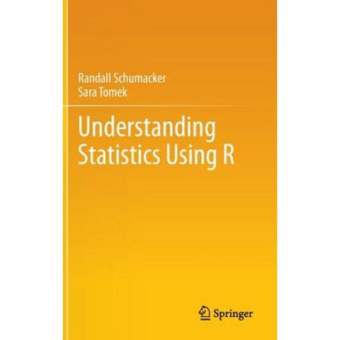 Understanding Statistics Using R Hardcover, Springer