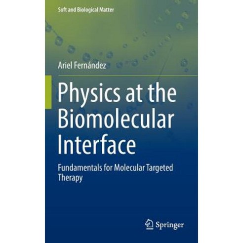 Physics at the Biomolecular Interface: Fundamentals for Molecular Targeted Therapy Hardcover, Springer