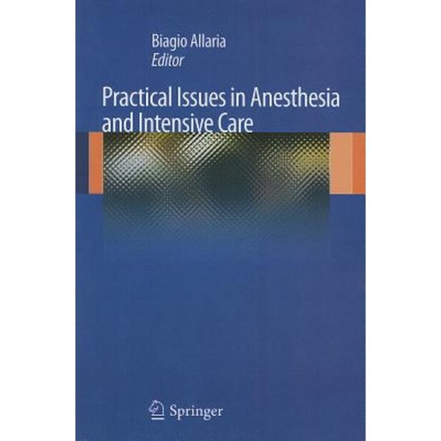 Practical Issues in Anesthesia and Intensive Care Paperback, Springer