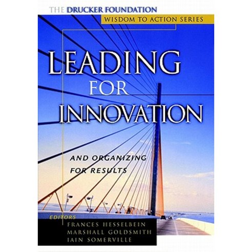 Leading for Innovation: And Organizing for Results Paperback, Jossey-Bass