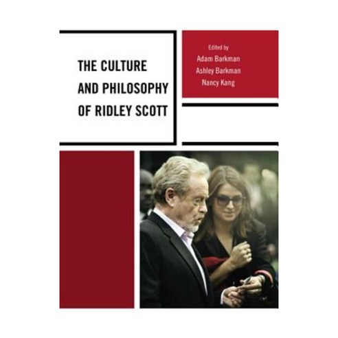 The Culture and Philosophy of Ridley Scott Hardcover, Lexington Books