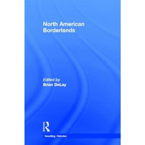 North American Borderlands Hardcover, Routledge