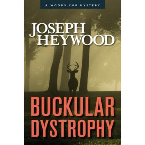 Buckular Dystrophy: A Woods Cop Mystery Paperback, Lyons Press